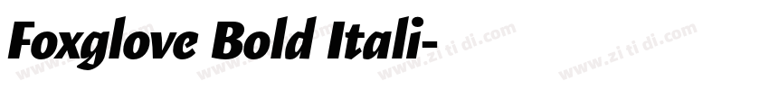 Foxglove Bold Itali字体转换 Foxglove Bold Itali字体转换